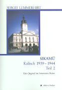 SIKAMÜ  Kalisch 1939 bis 1944