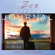The Zen of Travel Journal: Large journal, lined, 8.5x8.5