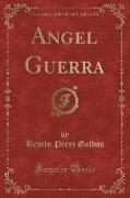 Angel Guerra, Vol. 2 (Classic Reprint)