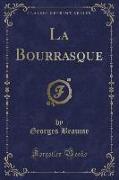 La Bourrasque (Classic Reprint)