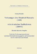 Forelæsninger om Friedrich Nietzsche (1888), Vorlesungen über Friedrich Nietzsche (1888) – Aristokratisk Radikalisme (1889), Aristokratischer Radicalismus (1890)