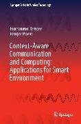 Context-Aware Communication and Computing: Applications for Smart Environment