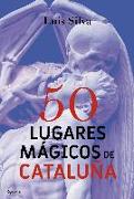 50 lugares mágicos de Cataluña