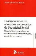 Los honorarios de abogados en procesos de seguridad social : un estudio comparado de los ordenamientos norteamericano, español y portugués