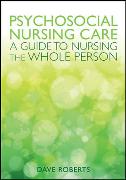 Psychosocial Nursing Care: A Guide to Nursing the Whole Person