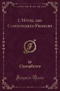 L'Hôtel des Commissaires-Priseurs (Classic Reprint)