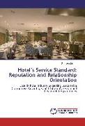 Hotel¿s Service Standard: Reputation and Relationship Orientation