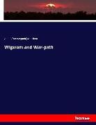 Wigwam and War-path