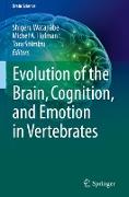 Evolution of the Brain, Cognition, and Emotion in Vertebrates