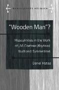 «Wooden Man»?