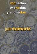 Monedas, monedas y monedas