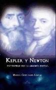 Kepler y Newton : encuentros con la armonía sideral