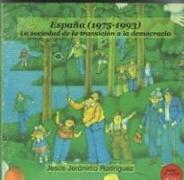 España, 1975-1993 : la sociedad de la transición a la democracia