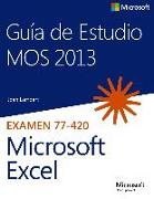 Guía de estudio MOS 2013 para Microsoft Excel : examen 77-420