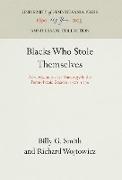 Blacks Who Stole Themselves