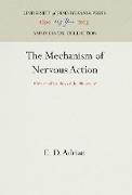 The Mechanism of Nervous Action: Electrical Studies of the Neurone