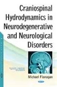 Craniospinal Hydrodynamics in Neurodegenerative & Neurological Disorders