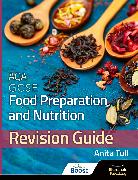 AQA GCSE Food Preparation & Nutrition: Revision Guide