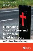 Eliminating Serious Injury and Death from Road Transport