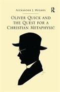 Oliver Quick and the Quest for a Christian Metaphysic