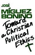 Toward a Christian Political Ethics