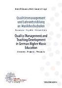 Qualitätsmanagement und Lehrentwicklung an Musikhochschulen Quality Management and Teaching Development in German Higher Music Education