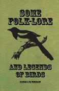 Some Folk-Lore and Legends of Birds