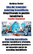 Idea del innovador matching inmobiliario