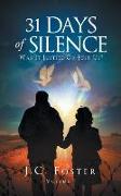 31 Days of Silence: Was It Justice or Just Us? Volume 1