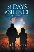 31 Days of Silence: Was It Justice or Just Us? Volume 1