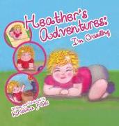 Heather's Adventures - I'm Crawling