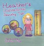 Heather's Adventures - Standing Tall