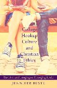 College Hookup Culture and Christian Ethics 