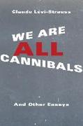 We are All Cannibals