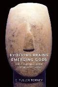 Evolving Brains, Emerging Gods