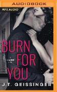 Burn for You