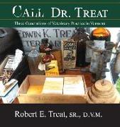 Call Dr. Treat: Three Generations of Veterinary Practice in Vermont