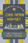 Lord Peter Wimsey: The Complete Short Stories