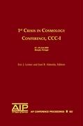 1st Crisis in Cosmology Conference, CCC-1