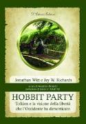 Hobbit Party. Tolkien e la visione della libertà che l'Occidente ha dimenticato