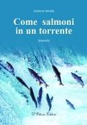 Come salmoni in un torrente