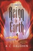 REIGN THE EARTH