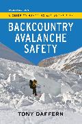 Backcountry Avalanche Safety - 4th Edition: A Guide to Managing Avalanche Risk