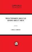 WHAT WOMEN SHOULD KNOW ABOUT MEN