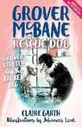 Grover McBane, Rescue Dog: Grover, Stretch and the Broken Leg Book 4