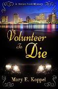 Volunteer to Die: A Denise Reed Mystery