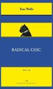 Radical chic. Il fascino irresistibile dei rivoluzionari da salotto