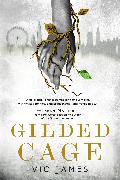 GILDED CAGE