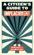 A Citizen's Guide to Impeachment