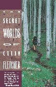 Secret Worlds of Colin Fletcher